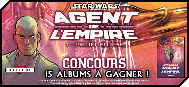 Concours <i>Star Wars - Agent de l'Empire</i> avec Delcourt