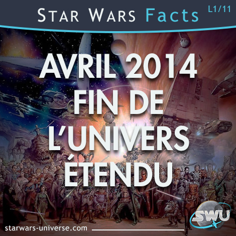 Star Wars Facts L01 - Fin de l'Univers Étendu